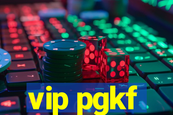 vip pgkf